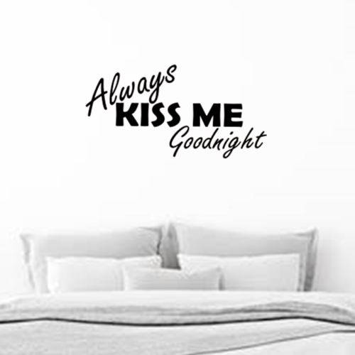 Always Kiss Me Goodnight Decal